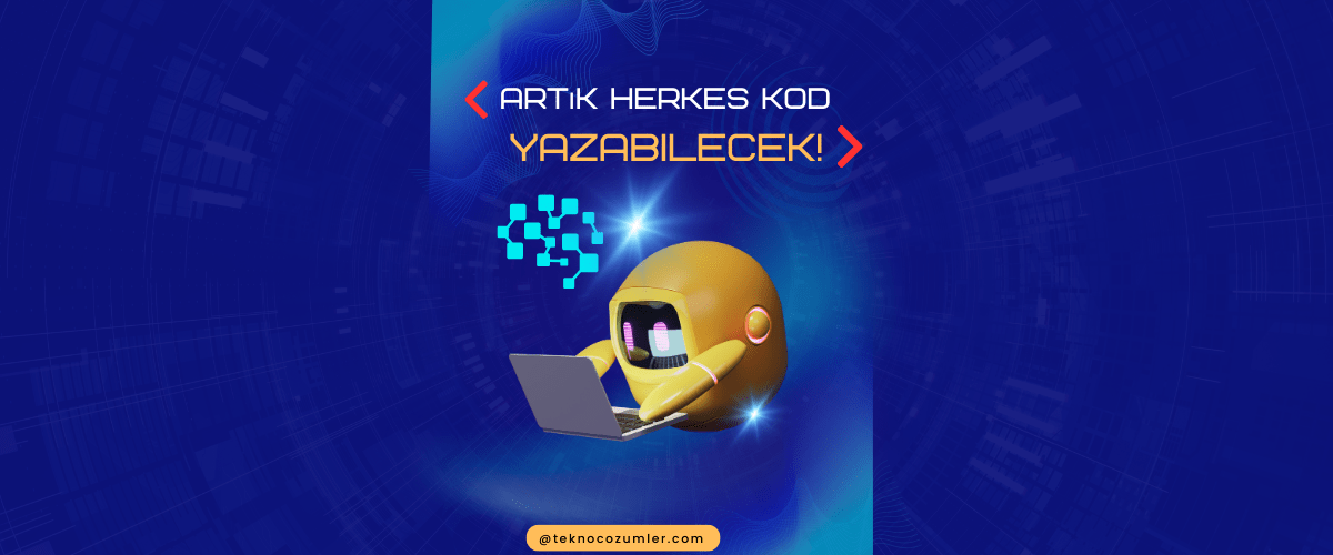 Kodlama Devri Bitti Artık Herkes Kod Yazabilecek Kodlama Devri Bitti Artık Herkes Kod Yazabilecek